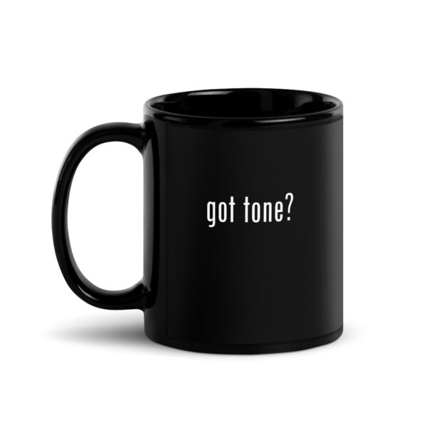 Got Tone? Mug